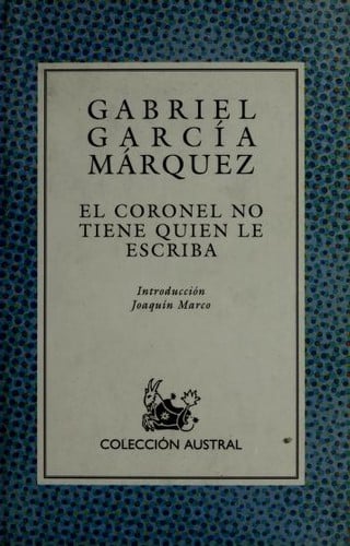 El coronel no tiene quien le escriba - Gabriel García Márquez · 1961
