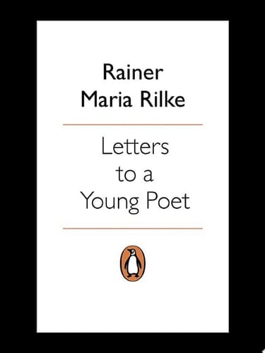 Letters to a Young Poet - Rainer Maria Rilke · 2011