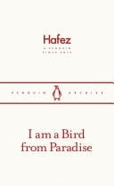 I am a Bird from Paradise - Hafez · 2025