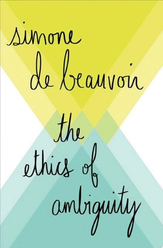 The Ethics of Ambiguity - Simone de Beauvoir · 2018
