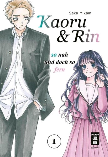 Kaoru und Rin 01 So nah und doch so fern - Saka Mikami · 2024