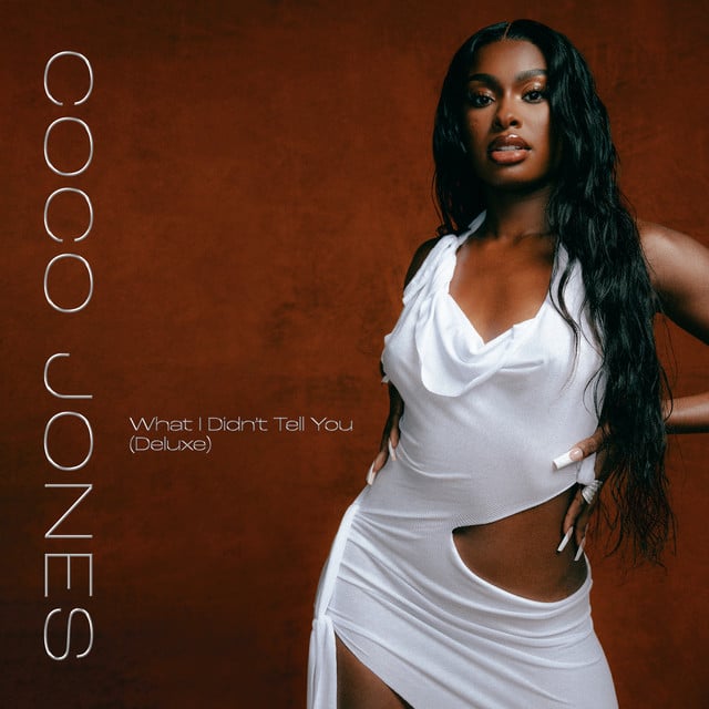 What I Didn’t Tell You - Coco Jones · 31m 🇺🇸