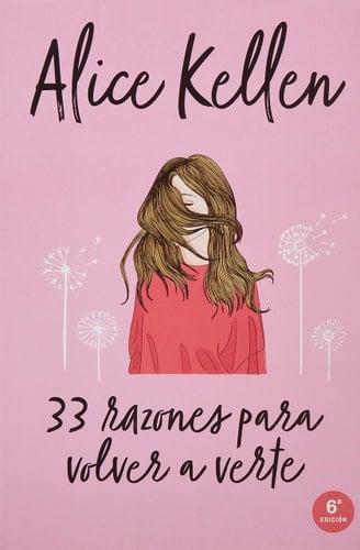 33 Razones para volver a verte (Spanish Edition) - ALICE KELLEN · 2016