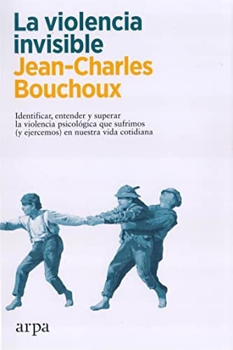 la violencia invisible - Jean-Charles Bouchoux · 2022