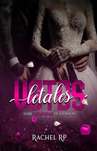 Votos Letales: Mafia italiana, boda concertada y mujeres armadas (Herederas de la mafia) (Spanish Edition)