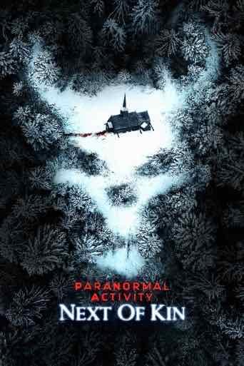 Paranormal Activity: Next of Kin - William Eubank · 2021