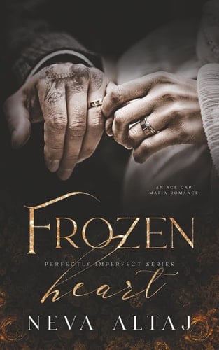 Frozen Heart: An Age Gap Mafia Romance (Perfectly Imperfect) el - Neva Altaj · 2026