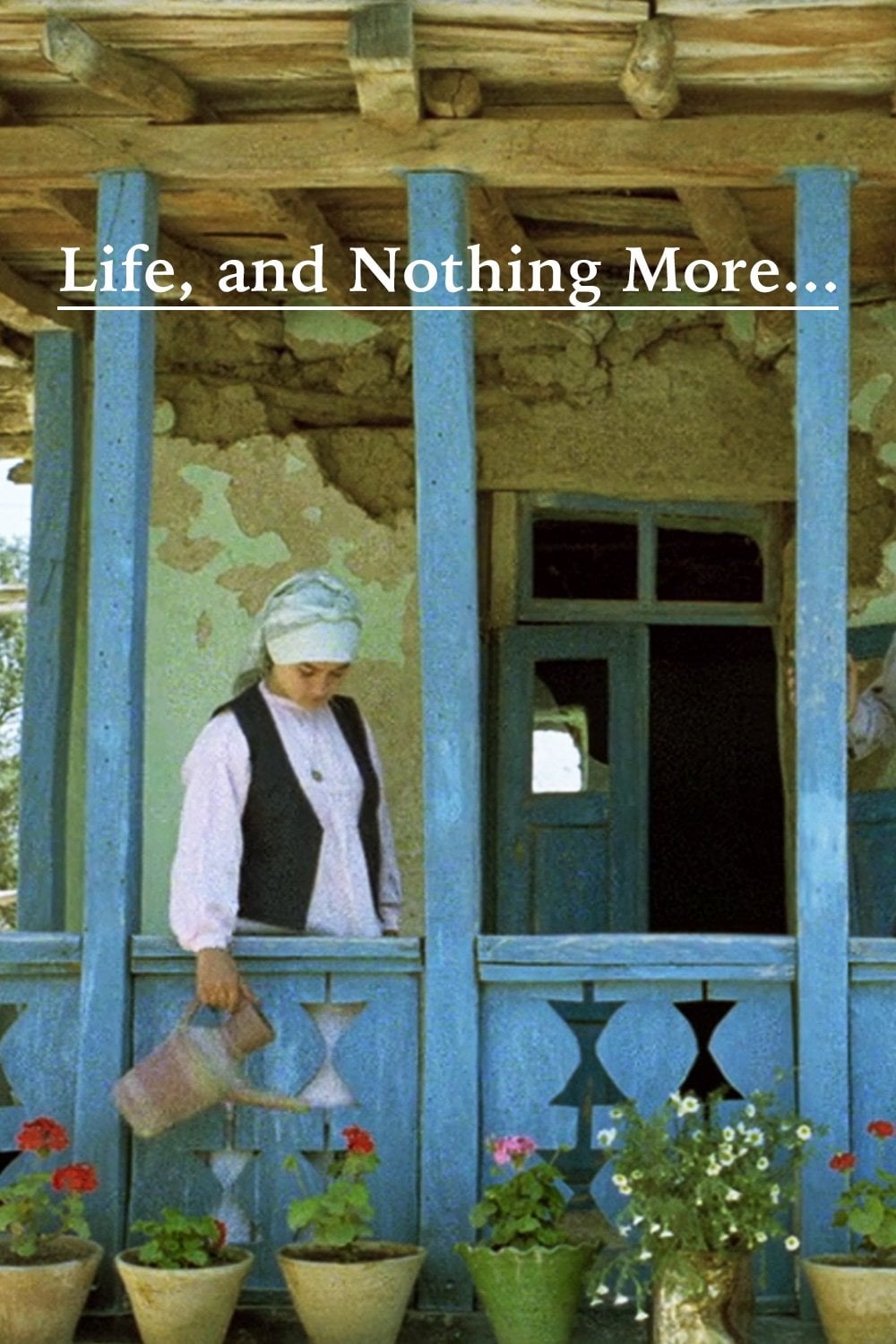 Life, and Nothing More… - Abbas Kiarostami · 1992