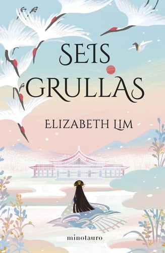 Seis grullas - Elizabeth Lim · 2022