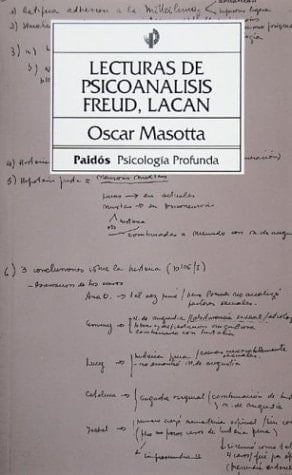 Lecturas de psicoanálisis Freud, Lacán - Oscar Masotta · 1995