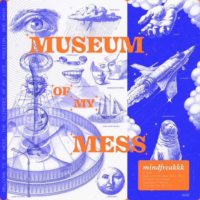 Museum of My Mess - Song · mindfreakkk