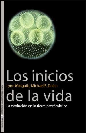 Los inicios de la vida: La evolución en la Tierra precámbrica - Michael F. Dolan • 2009