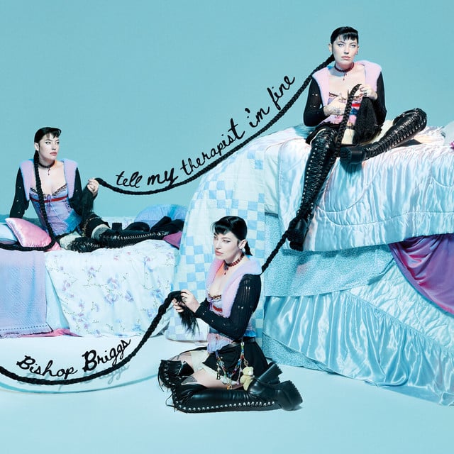Tell My Therapist I'm Fine - Album · Bishop Briggs