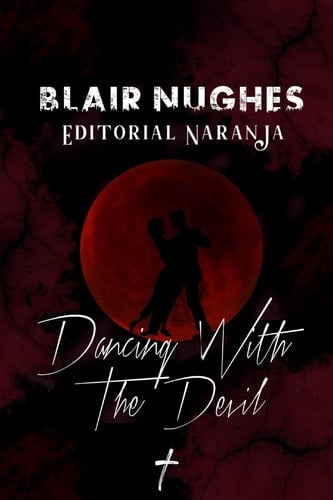 Dancing with The Devil - Blair Nughes • 2021