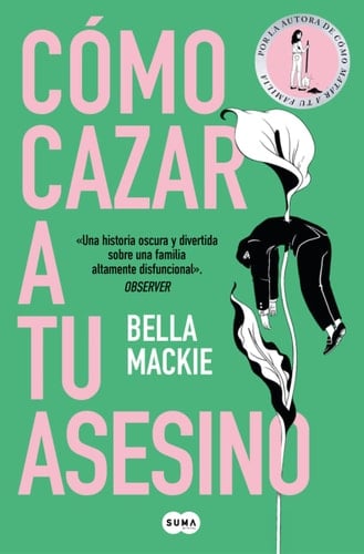 Cómo cazar a tu asesino - Bella Mackie • 2025