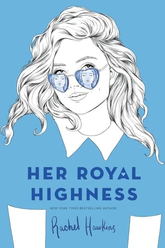 Her Royal Highness - Rachel Hawkins · 2020