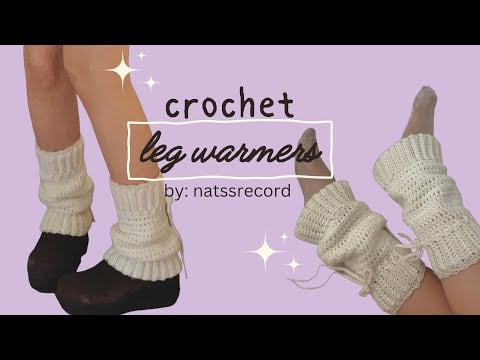 chunky leg warmers~ crochet tutorial - nat’s record