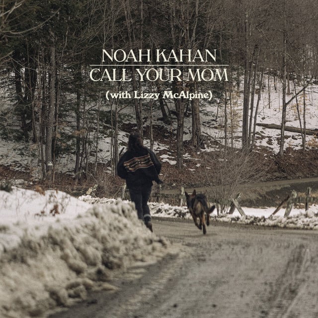 Call Your Mom (with Lizzy McAlpine) - Album · Noah Kahan, Lizzy McAlpine
