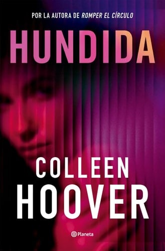 Hundida - La esperada nueva novela de Colleen Hoover - Colleen Hoover • 2026
