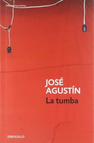 La tumba - José Agustín · 2011
