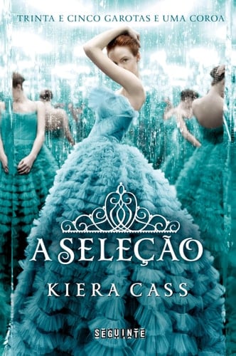 A seleção - Kiera Cass · 2012