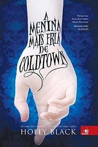 A Menina Mais Fria de Coldtown (Portuguese Edition) - Holly Black · 2020