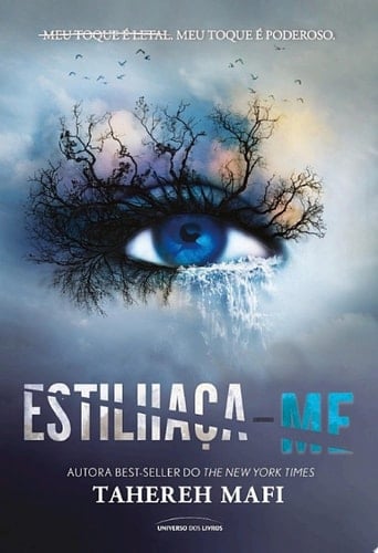 Estilhaça-me - Tahereh Mafi · 2018