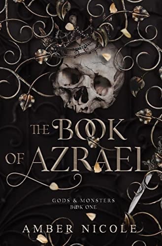 The Book of Azrael (Gods and Monsters 1) - Amber Nicole · 2022