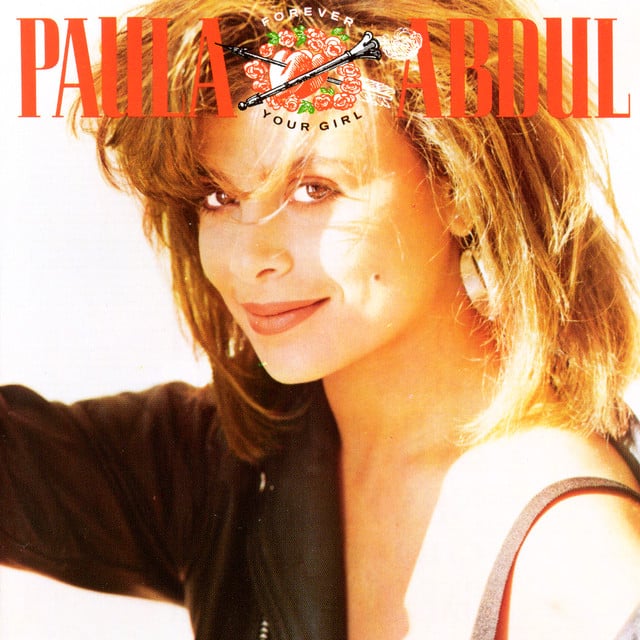 Forever Your Girl - Song · Paula Abdul