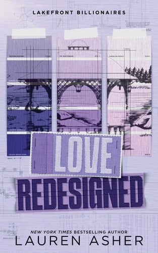 Love Redesigned (Lakefront Billionaires, 1) - Lauren Asher · 2023