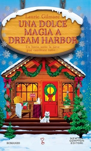 Una dolce magia a Dream Harbor - Laurie Gilmore · 2025