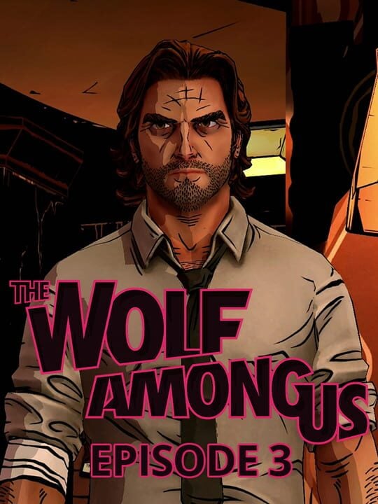 The Wolf Among Us: Episode 3 - A Crooked Mile - Android · iOS · PC (Microsoft Windows) · PlayStation 3 · Xbox 360
