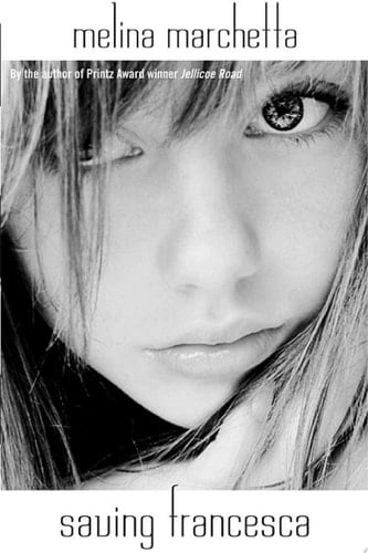 Saving Francesca - Melina Marchetta • 2007