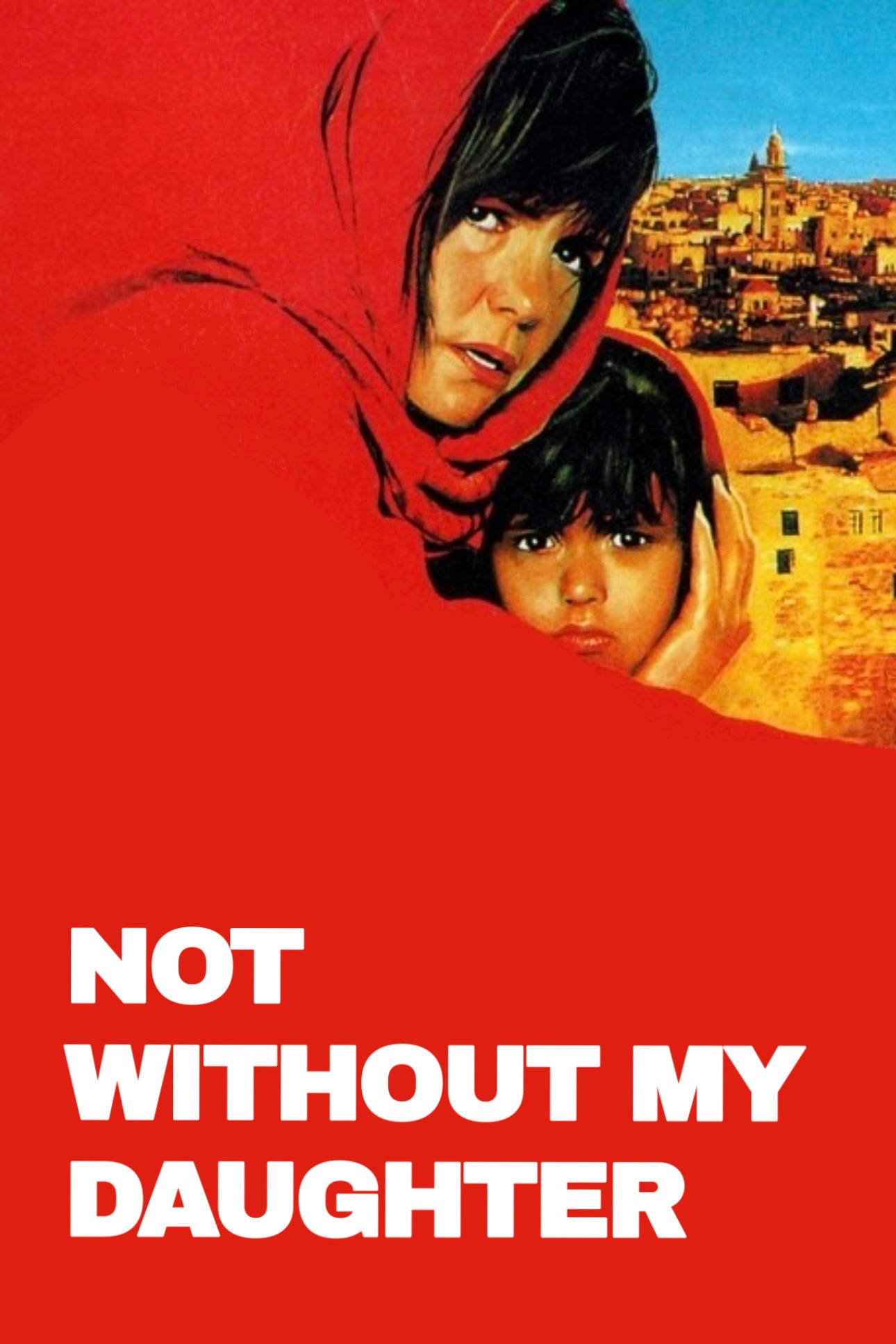Not Without My Daughter - Brian Gilbert · 1991