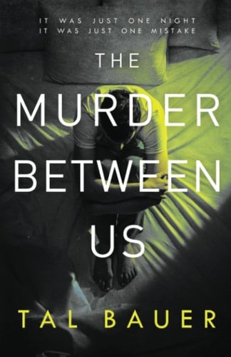 The Murder Between Us - Tal Bauer · 2021