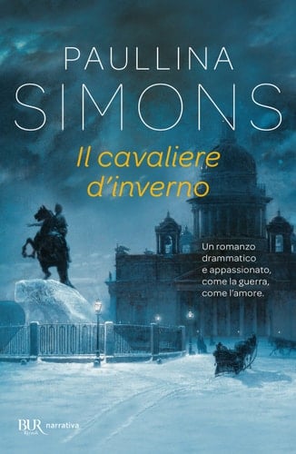 Il cavaliere d'inverno - Paullina Simons · 2012