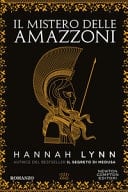 Il mistero delle amazzoni - Hannah Lynn · 2024