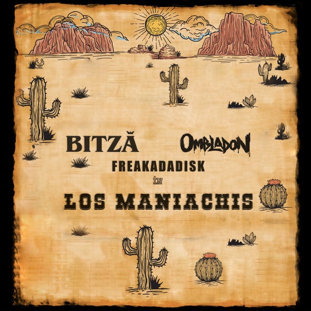 Los Maniachis - Song · Bitza, Ombladon, Freakadadisk