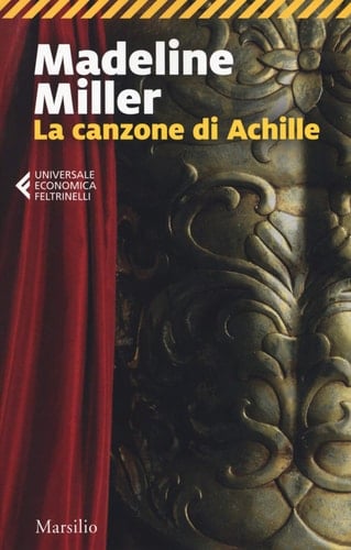 La canzone di Achille - Madeline Miller · 2019