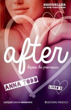 After - Livro 5 Depois da Promessa - Anna Todd 路 2016