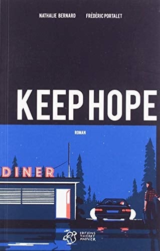 Keep hope : roman - Nathalie Bernard, Frederic Portalet · 2019