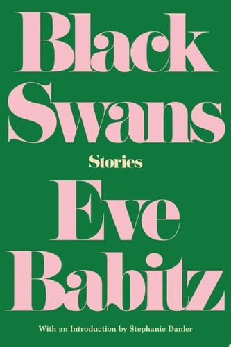 Black Swans - Eve Babitz · 2018