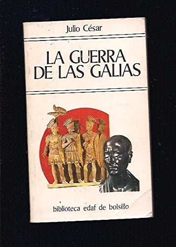 Comentarios de la Guerra de las Galias - Cayo Julio César · 1982