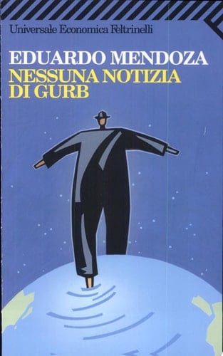 Nessuna notizia di Gurb - Eduardo Mendoza · 2003