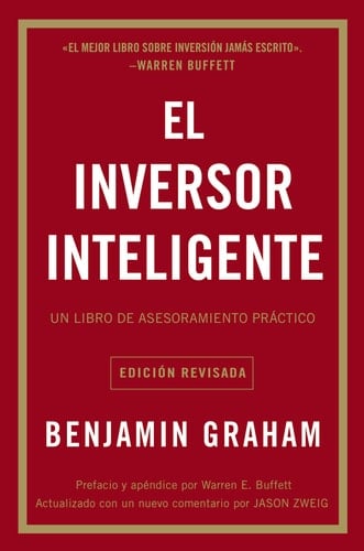 El inversor inteligente Un libro de asesoramiento práctico - Benjamin Graham · 2019