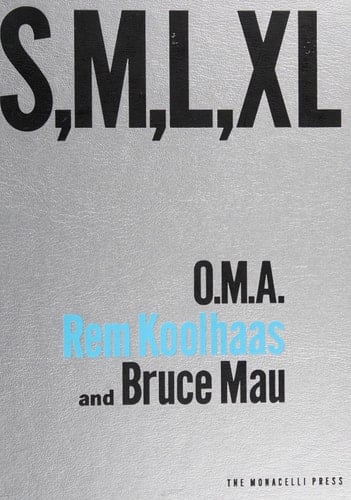 S, M, L, XL - Rem Koolhaas, Bruce Mau · 1997