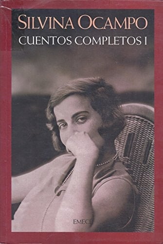 Cuentos Completos (Spanish Edition) - Silvina Ocampo · 1999