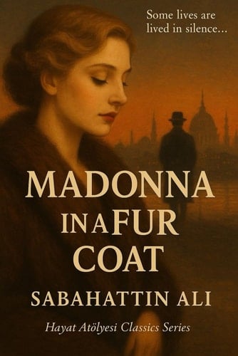 Madonna in a Fur Coat - Sabahattin Ali · 1943