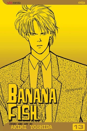 Banana Fish, Vol. 13 - Akimi Yoshida · 2006