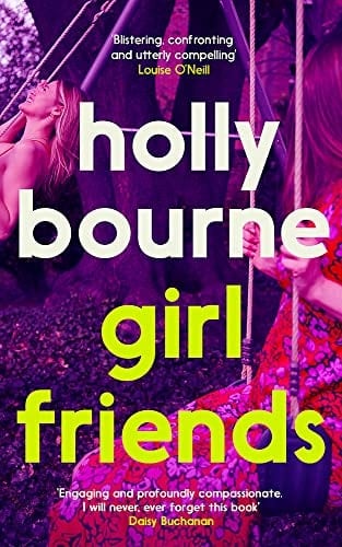 Girl Friends - Holly Bourne · 2022